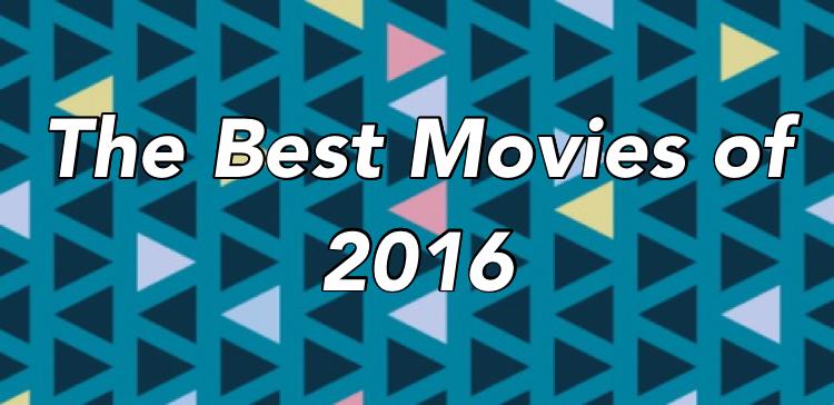 The 7 Best Movies of 2016